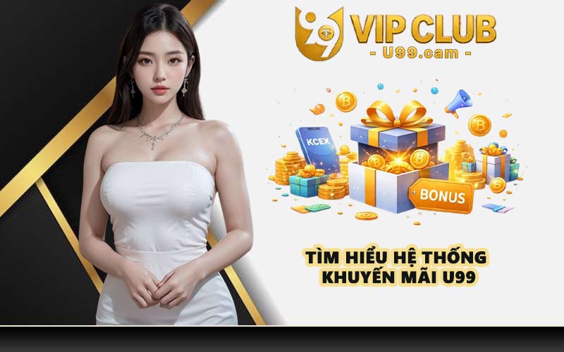 Tìm hiểu hệ thống khuyến mãi U99